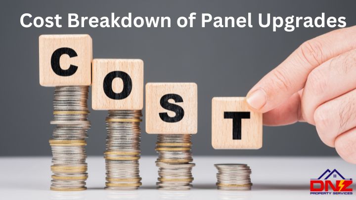 Cost Breakdown of Panel Upgrades by DNZ Electrical Services 